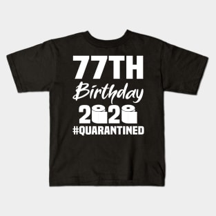 77th Birthday 2020 Quarantined Kids T-Shirt